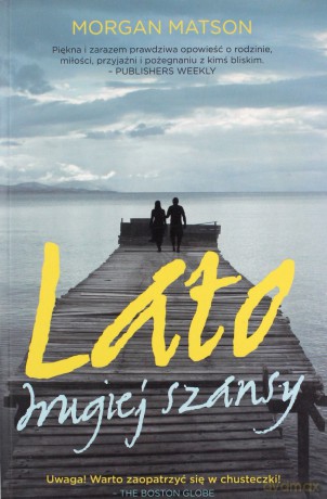 Lato Drugiej Szansy - Morgan Matson [KSIĄŻKA]