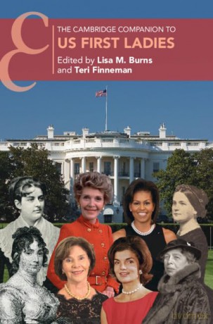 The Cambridge Companion to US First Ladies (Cambridge Companions to History) - Burns [KSIĄŻKA]