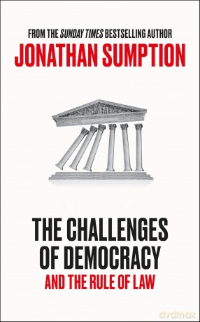The Challenges of Democracy: And The Rule of Law - Jonathan Sumption [KSIĄŻKA]