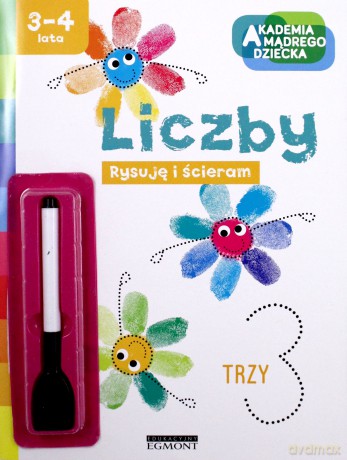 Liczby Rysuję I Ścieram Akademia Mądrego Dziecka [KSIĄŻKA]