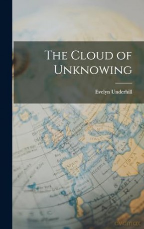 The Cloud of Unknowing - Evelyn Underhill [KSIĄŻKA]