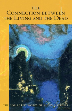 The Connection Between the Living and the Dead: (Cw 168) (Collected Works of Rudolf Steiner) - Rudolf Steiner [KSIĄŻKA]