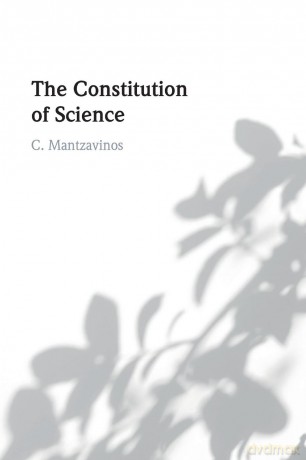 The Constitution of Science - C. Mantzavinos [KSIĄŻKA]