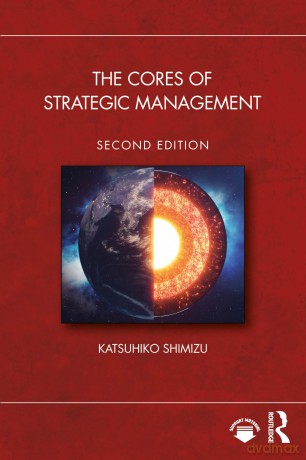 The Cores of Strategic Management - Katsuhiko Shimizu [KSIĄŻKA]