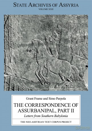 The Correspondence of Assurbanipal, Part II: Letters from Southern Babylonia (State Archives of Assyria) - Grant Frame [KSIĄŻKA]
