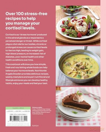 The Cortisol Fix Recipe Book: Reduce stress and bring your body back into balance with over 100 nourishing recipes - Angela Dowden [KSIĄŻKA]