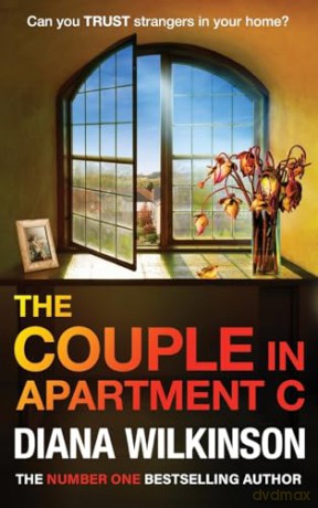 The Couple in Apartment C: The unforgettable, page-turning psychological thriller from Diana Wilkinson - Diana Wilkinson [KSIĄŻKA]