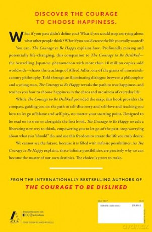 The Courage to Be Happy: Discover the Power of Positive Psychology and Choose Happiness Every Day - Ichiro Kishimi [KSIĄŻKA]