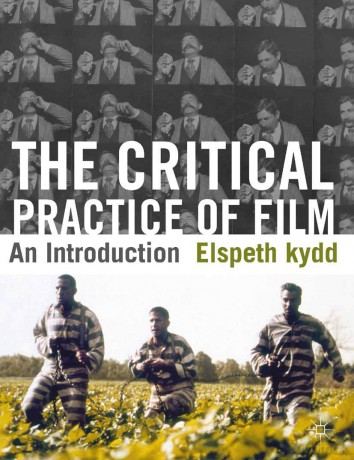 The Critical Practice of Film: An Introduction - Elspeth Kydd [KSIĄŻKA]