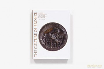 The Culture of Bronze: Making and Meaning in Renaissance Sculpture - Peta Motture [KSIĄŻKA]