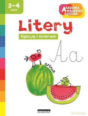 Litery Rysuję I Ścieram Akademia Mądrego Dziecka [KSIĄŻKA]