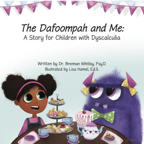 The Dafoompah and Me: A Story for Children with Dyscalculia - Brennan Whitley Psy D [KSIĄŻKA]