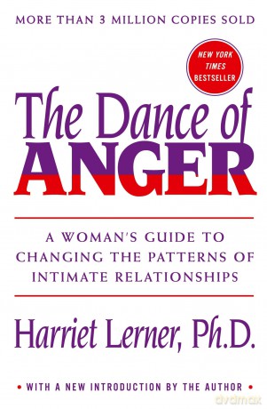 The Dance of Anger: A Woman's Guide to Changing the Patterns of Intimate Relationships - PH D Harriet Lerner PhD [KSIĄŻKA]