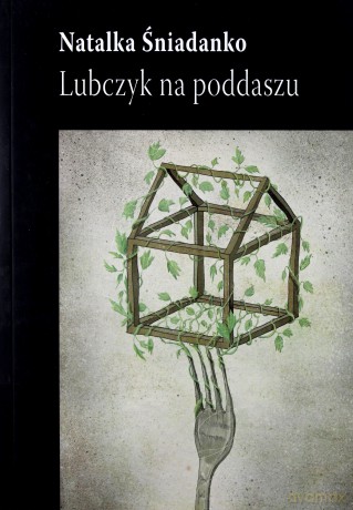 Lubczyk Na Poddaszu - Natalka Śniadanko [KSIĄŻKA]