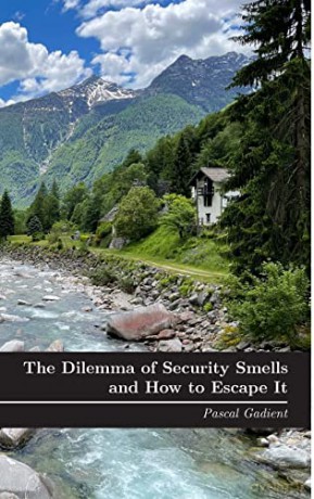 The Dilemma of Security Smells and How to Escape It - Pascal Gadient [KSIĄŻKA]
