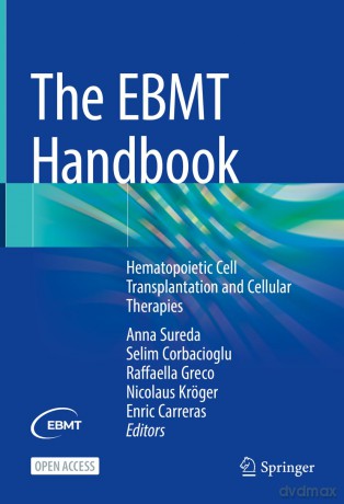 The EBMT Handbook: Hematopoietic Cell Transplantation and Cellular Therapies - Anna Sureda [KSIĄŻKA]