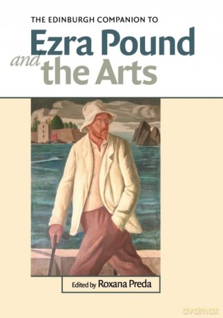 The Edinburgh Companion to Ezra Pound and the Arts (Edinburgh Companions to Literature and the Humanities) - Roxana Preda [KSIĄŻKA]