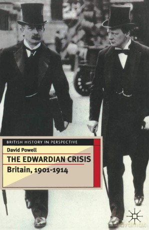 The Edwardian Crisis: Britain 1901 - 14: 48 (British History in Perspective) - David Powell [KSIĄŻKA]