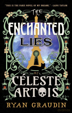 The Enchanted Lies of Céleste Artois - Ryan Graudin [KSIĄŻKA]
