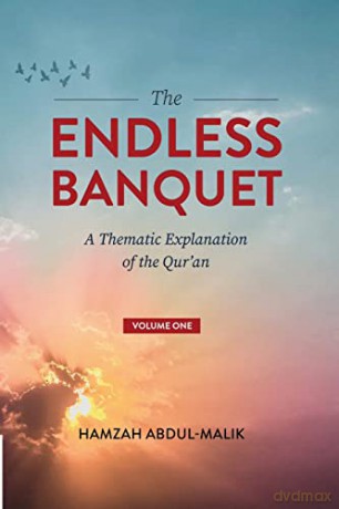 The Endless Banquet (Volume I) - Hamzah Abdul-Malik [KSIĄŻKA]