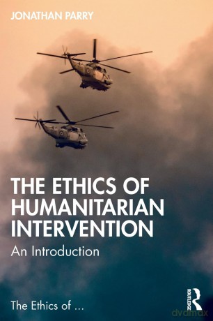 The Ethics of Humanitarian Intervention: An Introduction - Jonathan Parry [KSIĄŻKA]