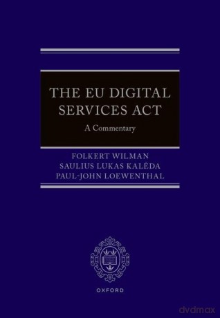 The EU Digital Services Act - Folkert Wilman [KSIĄŻKA]