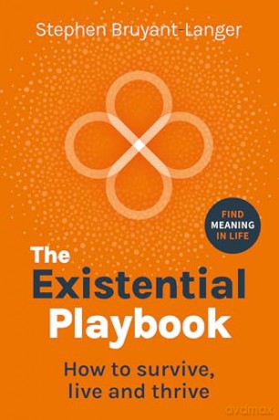 The Existential Playbook: How to survive, live and thrive - Stephen Bruyant-Langer [KSIĄŻKA]