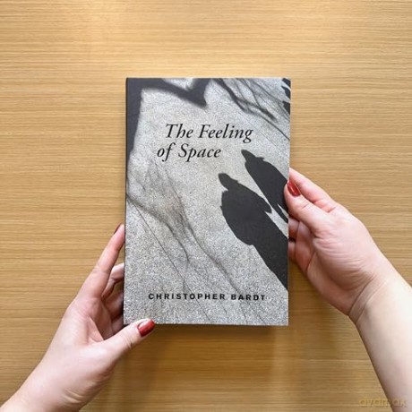 The Feeling of Space - Christopher Bardt [KSIĄŻKA]