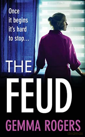 The Feud: The totally gripping domestic psychological thriller from Gemma Rogers - Gemma Rogers [KSIĄŻKA]