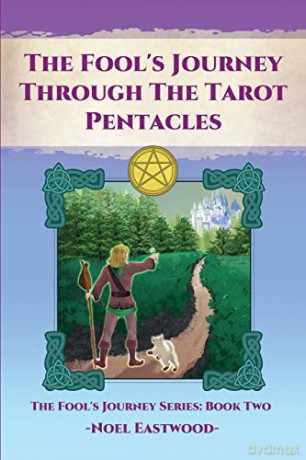 The Fool's Journey through the Tarot Pentacles: 2 - Noel Eastwood [KSIĄŻKA]