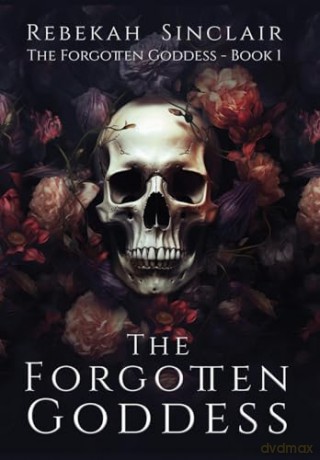The Forgotten Goddess - Rebekah Sinclair [KSIĄŻKA]