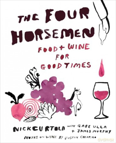 The Four Horsemen: Food and Wine for Good Times from the Brooklyn Restaurant - Nick Curtola [KSIĄŻKA]