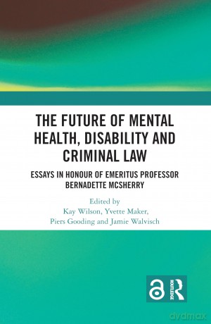 The Future of Mental Health, Disability and Criminal Law - Kay Wilson [KSIĄŻKA]