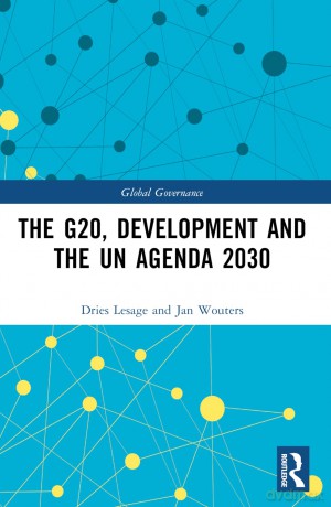 The G20, Development and the UN Agenda 2030 (Global Governance) - Dries Lesage [KSIĄŻKA]