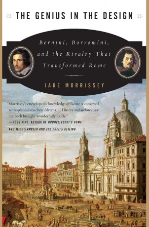The Genius in the Design: Bernini, Borromini, and the Rivalry That Transformed Rome - Jake Morrissey [KSIĄŻKA]