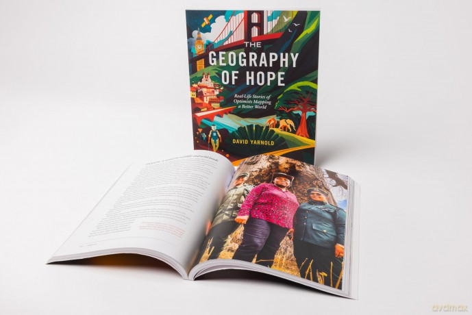 The Geography of Hope: Real-Life Stories of Optimists Mapping a Better World - David Yarnold [KSIĄŻKA]