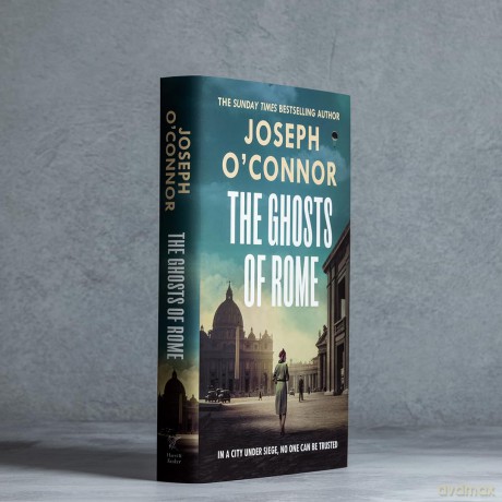 The Ghosts Of Rome: A story of wartime heroism from the Sunday Times bestselling author of Star of the Sea: 2 (Rome Escape Line, 2) - Joseph O'Connor [KSIĄŻKA]