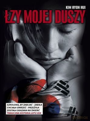 Łzy Mojej Duszy - Kim Hyon Hui [KSIĄŻKA]