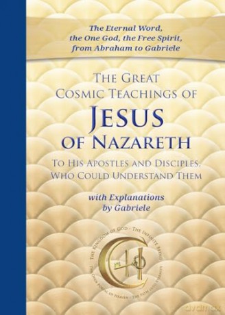 The Great Cosmic Teachings of Jesus of Nazareth: With Explanations by Gabriele - House [KSIĄŻKA]