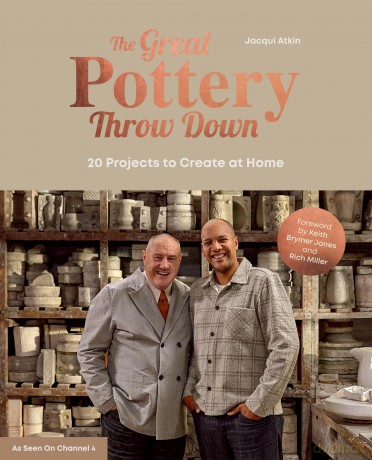 The Great Pottery Throw Down: 18 Handbuilding and Throwing Projects to Make at Home: 20 Projects to Create at Home - The Great Pottery Throw Down [KSIĄŻKA]