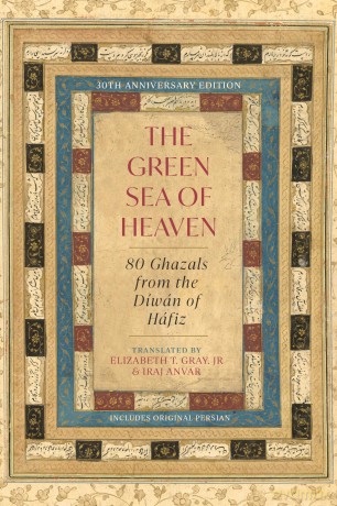 The Green Sea of Heaven: Eighty Ghazals from the Diwan of Hafiz - Hafiz [KSIĄŻKA]