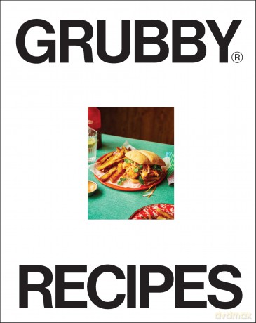 The Grubby Recipes: The quick and easy plant-based cookbook - Grubby Limited [KSIĄŻKA]