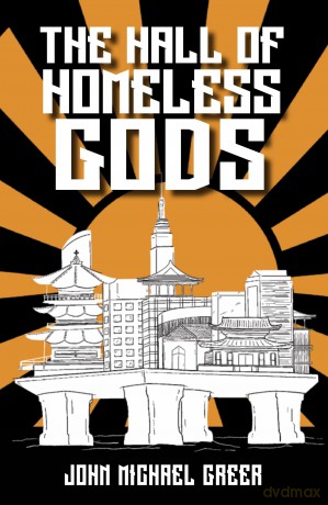The Hall of Homeless Gods - John Michael Greer [KSIĄŻKA]