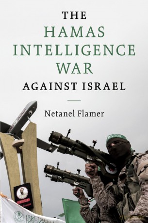 The Hamas Intelligence War against Israel (Intelligence and National Security in Africa and the Middle East) - Netanel Flamer [KSIĄŻKA]