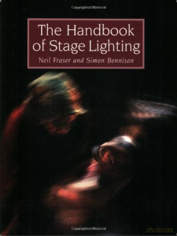 The Handbook of Stage Lighting - Bennison, Simon [KSIĄŻKA]
