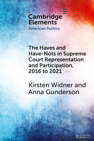 The Haves and Have-Nots in Supreme Court Representation and Participation, 2016 to 2021 (Elements in American Politics) - Widner [KSIĄŻKA]