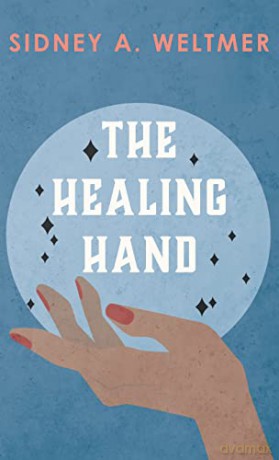 The Healing Hand - Sidney A Weltmer [KSIĄŻKA]