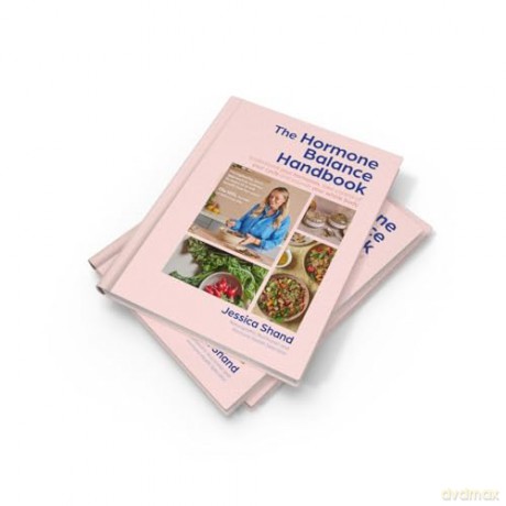 The Hormone Balance Handbook: An essential new cookbook to optimise your hormone health for 2025 with 75 easy recipes for a holistic diet - Jessica Shand [KSIĄŻKA]