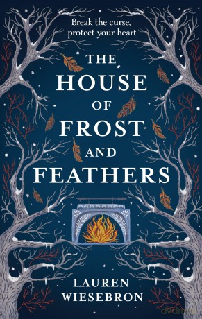 The House of Frost and Feathers: The Sunday Times bestselling magical Slavic folktale retelling - Lauren Wiesebron [KSIĄŻKA]