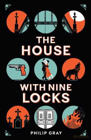 The House with Nine Locks: The immersive historical mystery that will keep you guessing - Philip Gray [KSIĄŻKA]